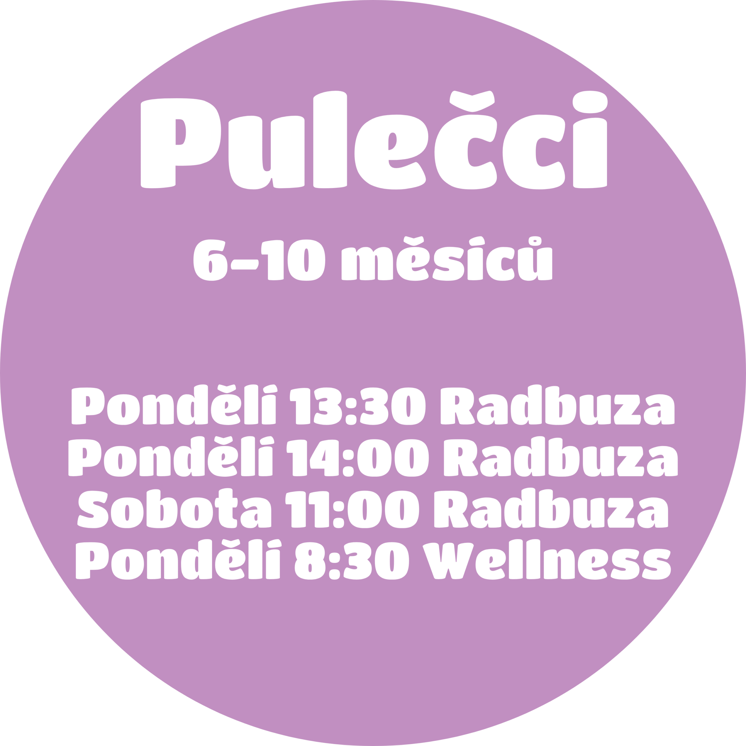 Věková skupina Pulečci v Jaro 25, Kurzy: Pondělí 13:30, Pondělí 14:00 Radbuza, Sobota 11:00 Radbuza, Podělí 8:30 Wellness