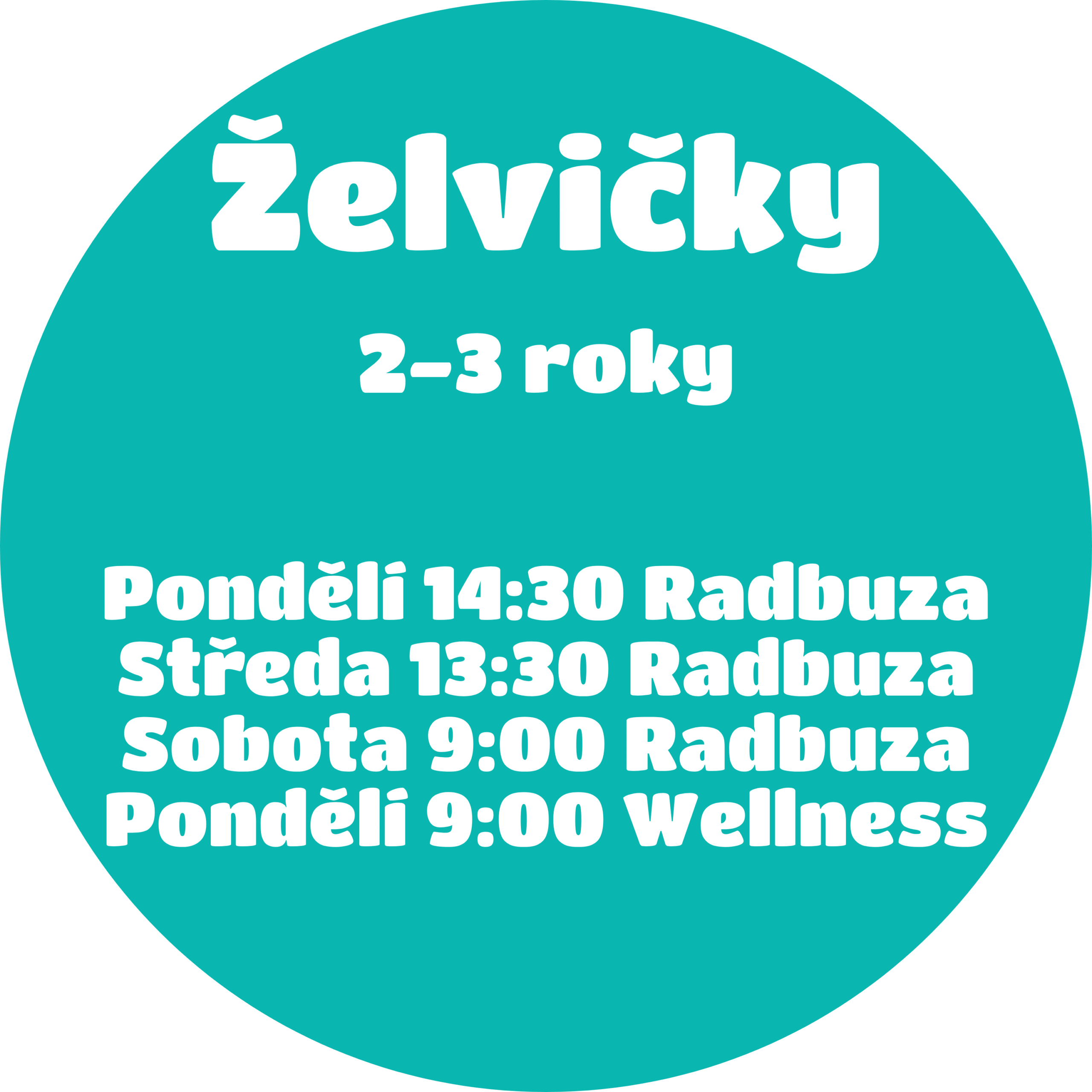 Věková skupina Želvičky v Jaro 25, Kurzy: Pondělí 14:30, Středa 13:30 Radbuza, Sobota 9:00 Radbuza, Podělí 9:00 Wellness